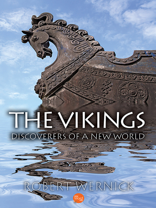 Title details for The Vikings: Discoverers of a New World by Robert Wernick - Available